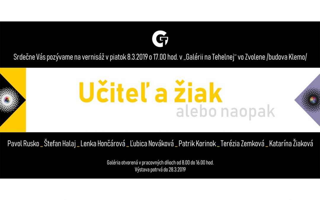 Výstava „Učiteľ a žiak …alebo naopak“